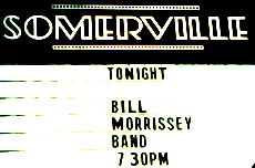 [Marquee announcing Bill's show]